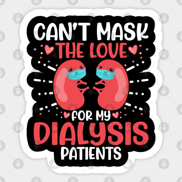 Can't Mask the Love for My Dialysis Patients Nurse Rn Saying Sticker by Pizzan